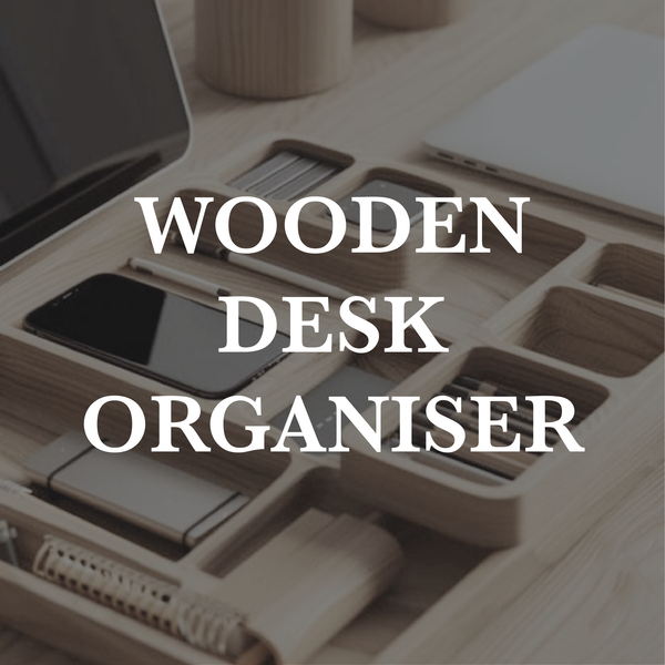 Wooden Desk Orgonisers